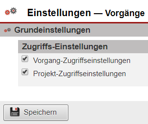 Screenshot Zugriffseinstellungen für Vorgänge und Projekte