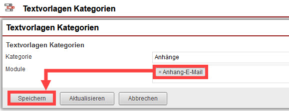 Screenshot geöffneter Anlagebereich für eine Textvorlagen Kategorie mit markiertem ausgewählten Modul „Anhang-E-Mail“