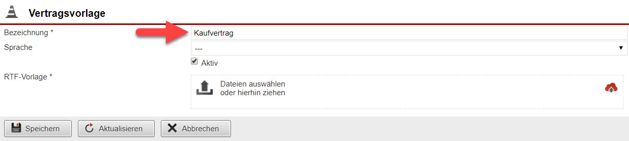 Screenshot Fenster zur Anlage von Vertragsvorlagen mit Pfeil auf die Eingabefelder "Bezeichnung"