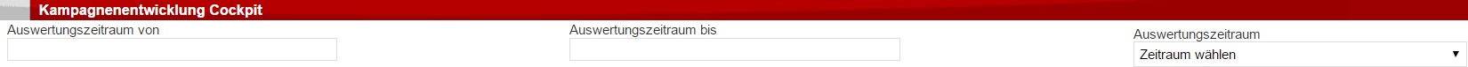 Screenshot oberer Abschnitt des "Kampagnenentwicklung Cockpits" mit den Einstellungen zum Auswertungszeitraum